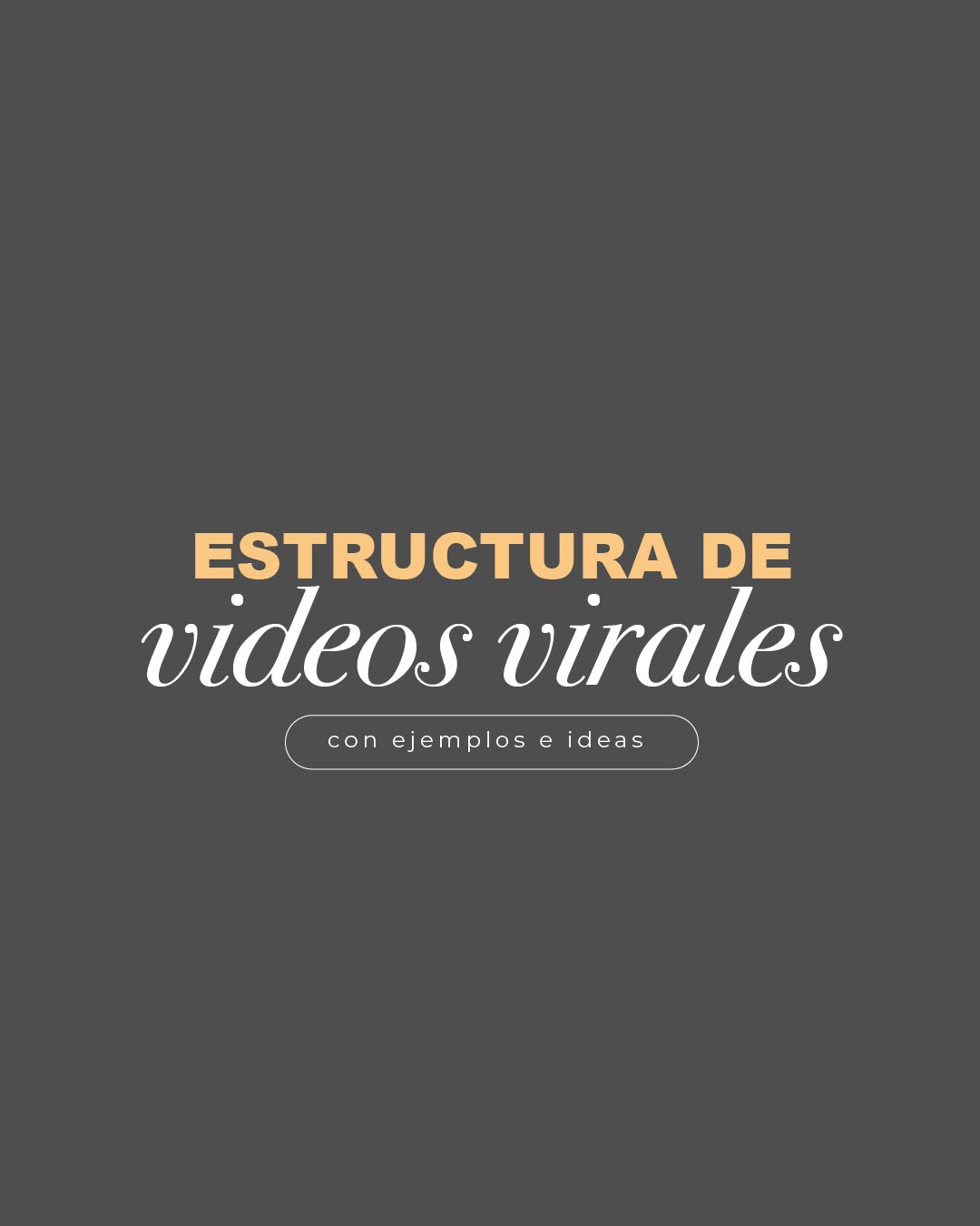 Estructura de videos virales